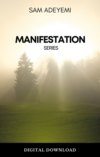 Manifestation: Becoming Extraordinary Through Prayer