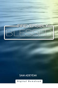 Irreversibly Blessed Series (MP3)