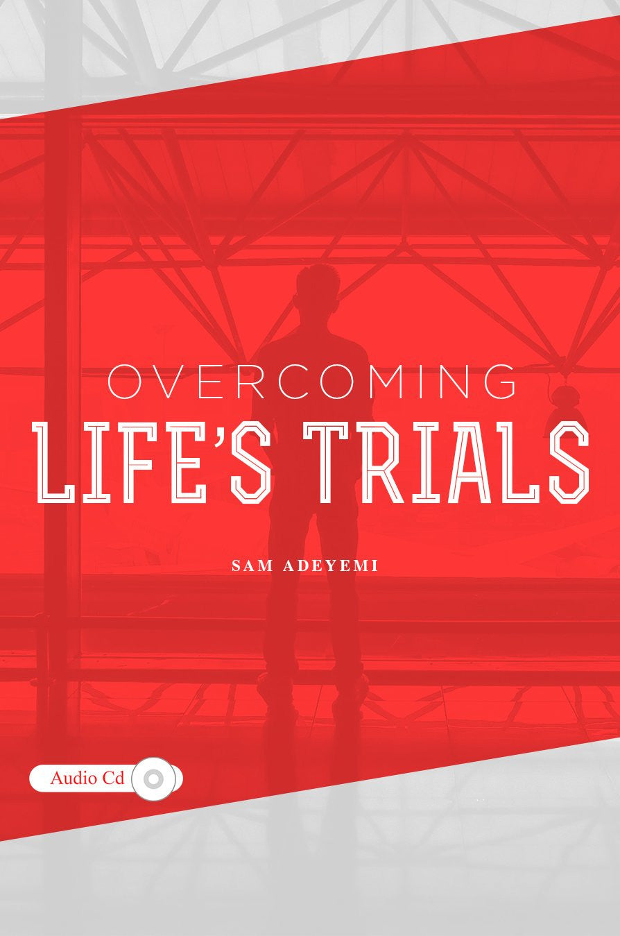Overcoming Life’s Trials (MP3)