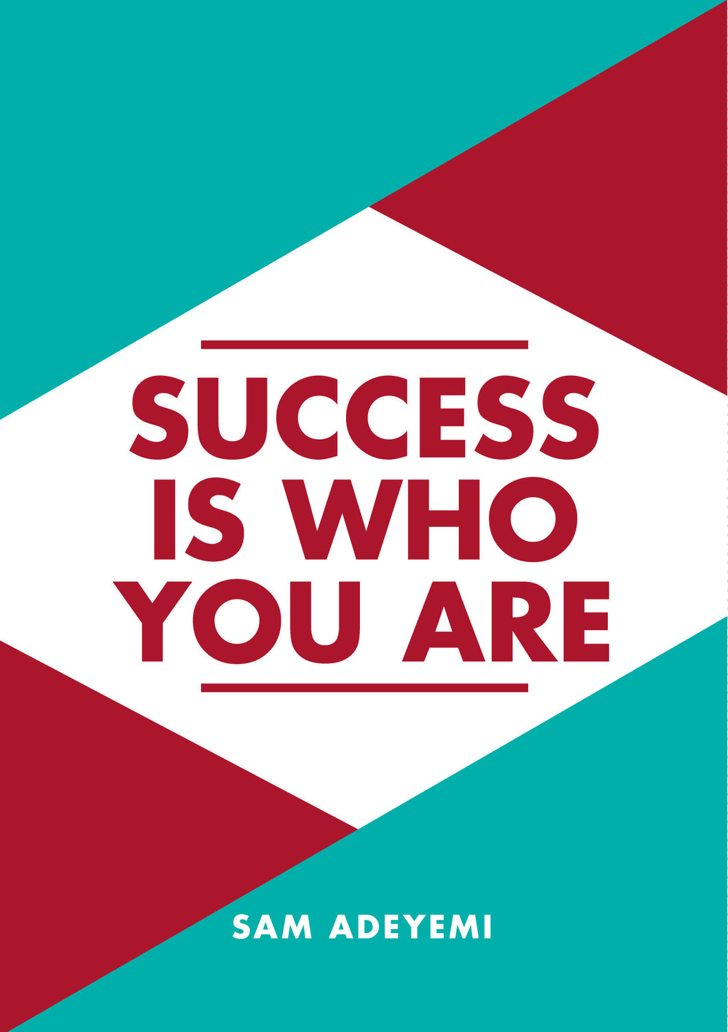 Success Is Who You Are